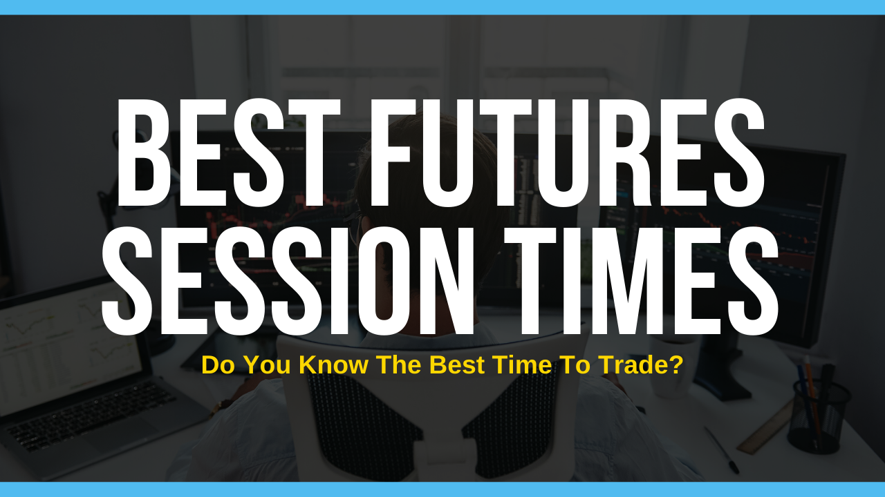 futures session times