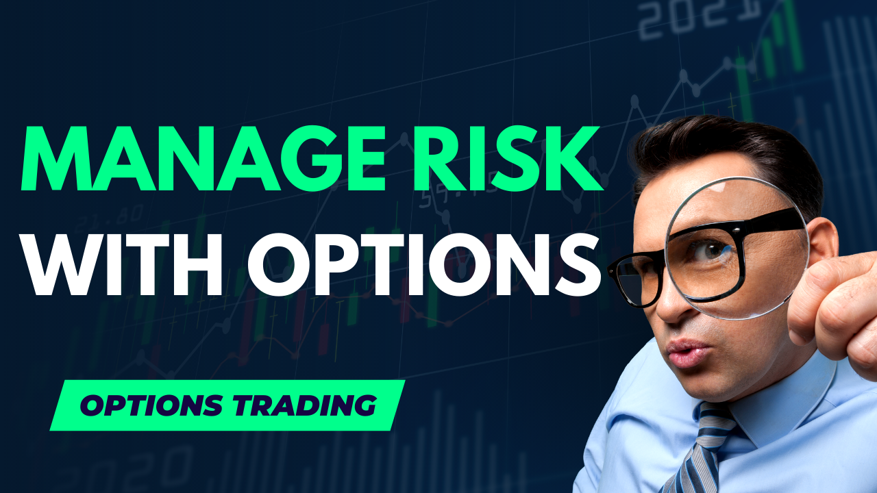 Using Options To Manage Risk In An Investment Portfolio