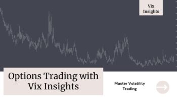 Options Trading with Vix Insights