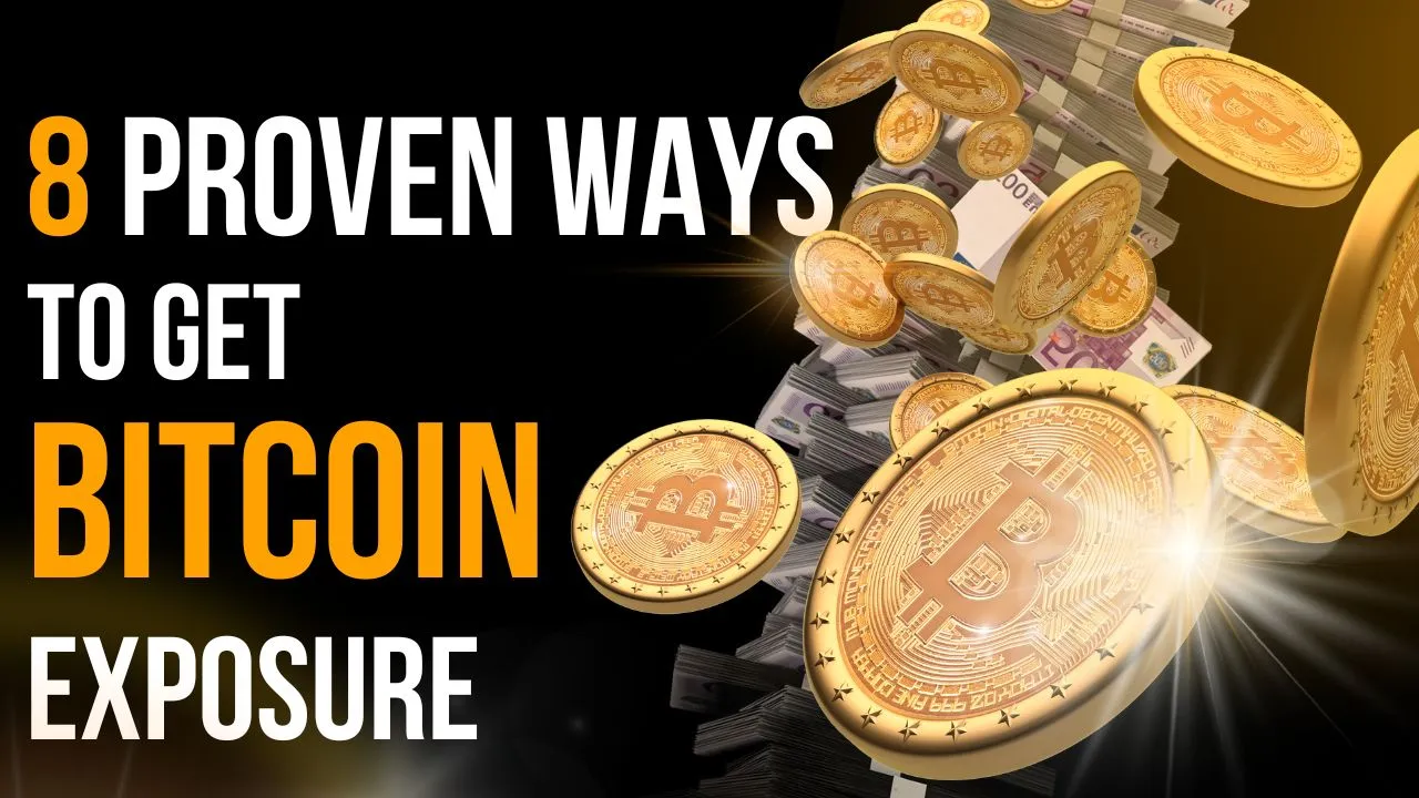 8 Ways to Get Bitcoin Exposure