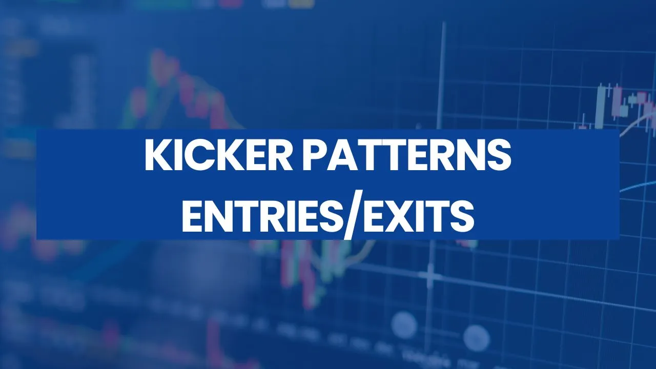 How to Trade Bullish and Bearish Kicker Patterns